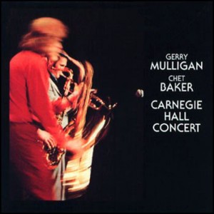 Mulligan/Baker - Carnegie Hall Concert